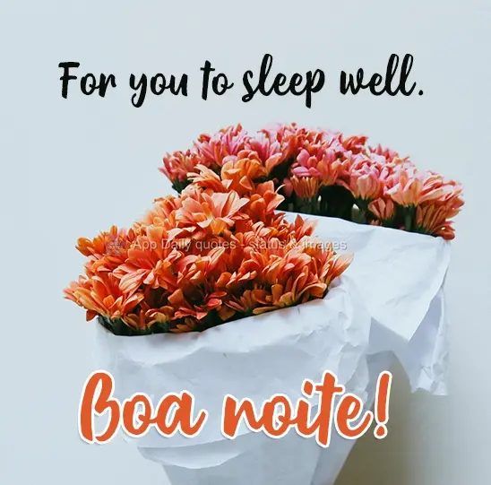 For you to sleep well. Good night!