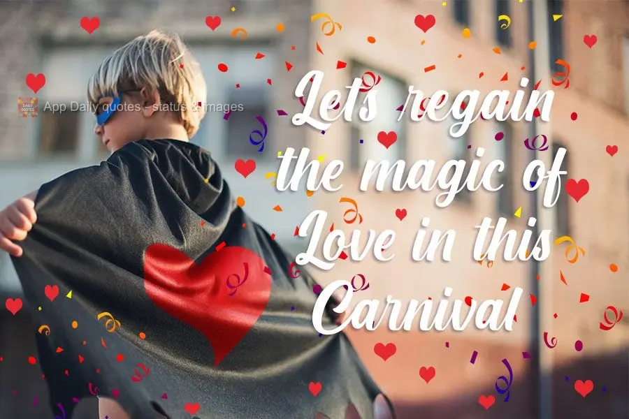 Vamos resgatar a magia do amor neste carnaval.
