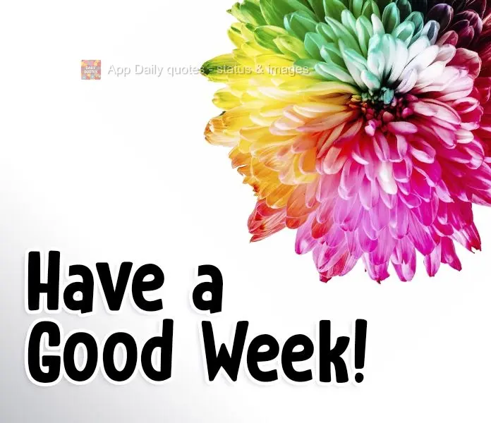 Have a Good Week!