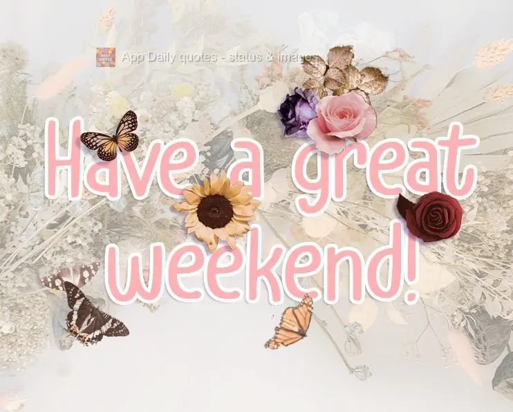 Have a great weekend!