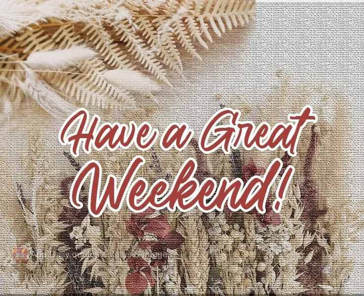 Ótimo final de Semana!