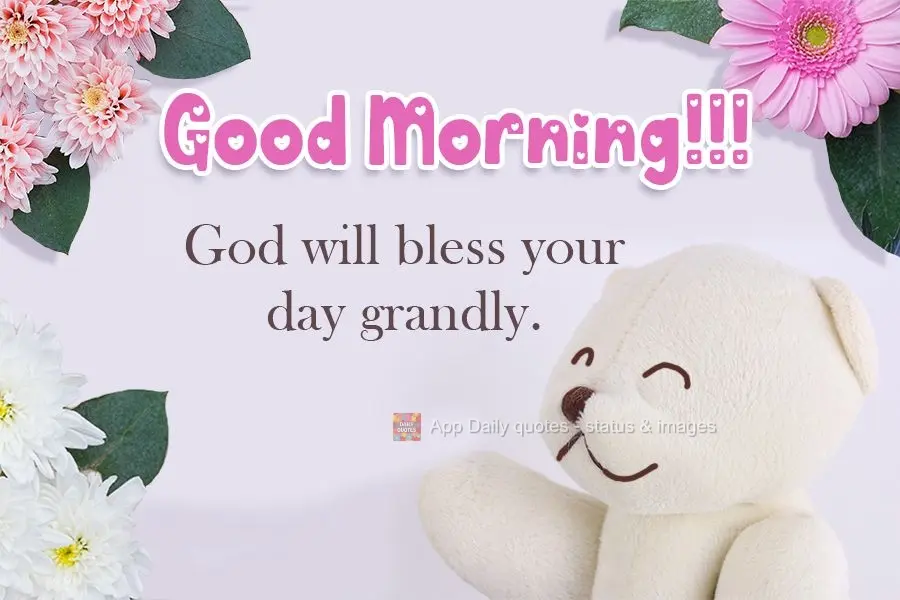 God will bless your day grandly. Good Morning!!!