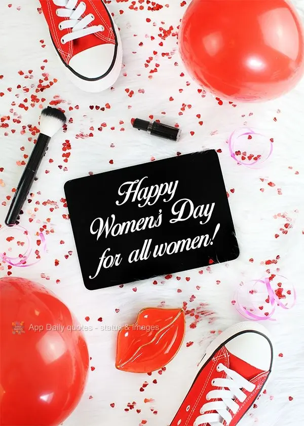 Happy Women's Day to all women!