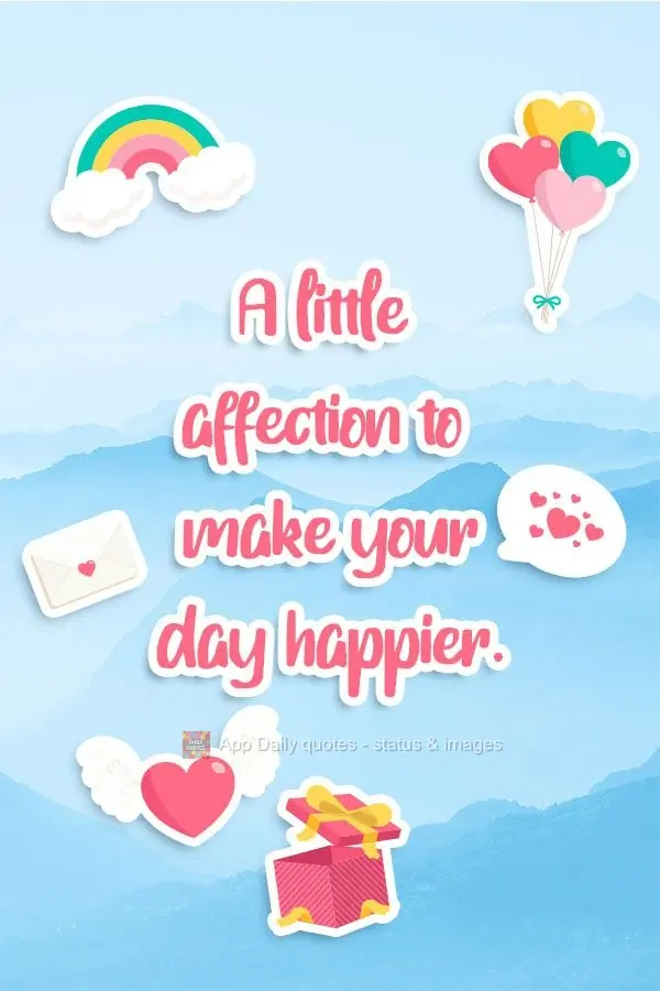 A little affection to make your day happier.