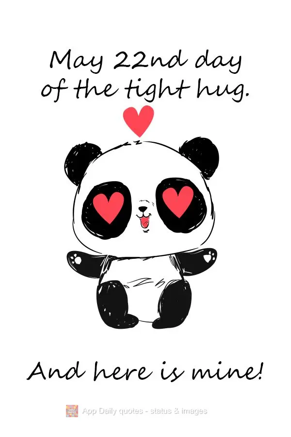 22 de Maio dia do abraço apertado. E aqui vai o meu!
