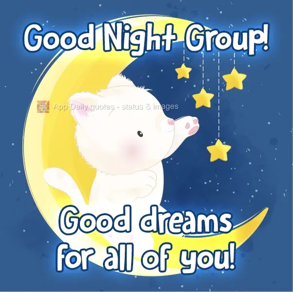 Bom sonhos pra todos vocês!
 Boa Noite Grupo!