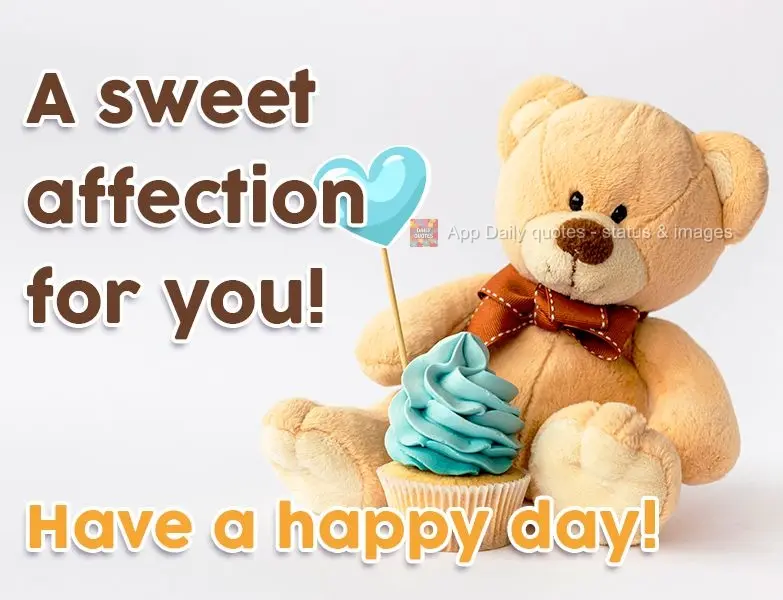 Um doce carinho para você! Tenha um dia feliz!
