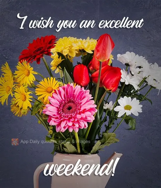 I wish you an excellent weekend!