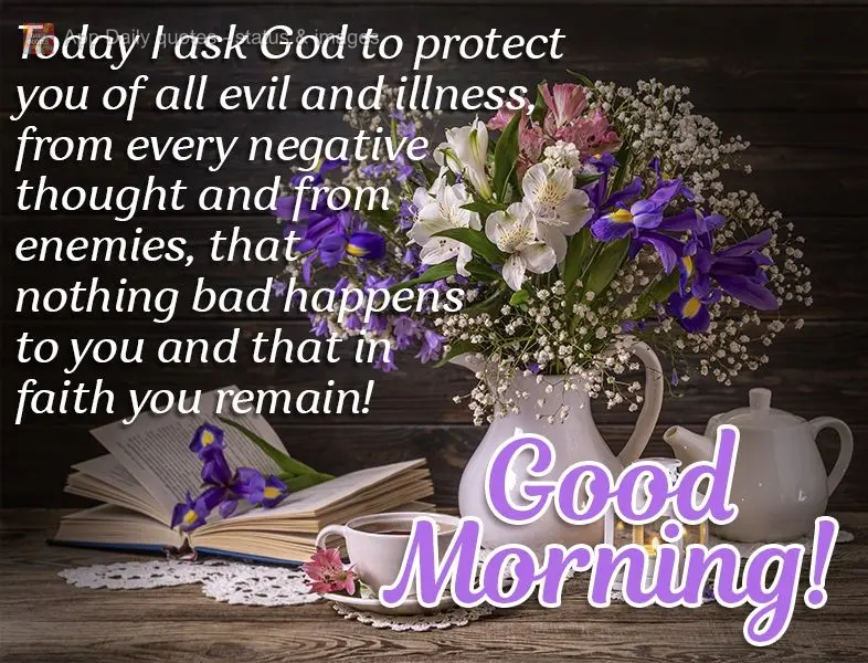 Hoje peço a Deus que te proteja de todo mal, de toda doença, de todo pensamento negativo e dos inimigos, que nada de ruim te aconteça e que na fé voc...