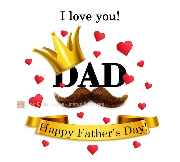 Eu amo você! PAI  Feliz dia dos Pais!
