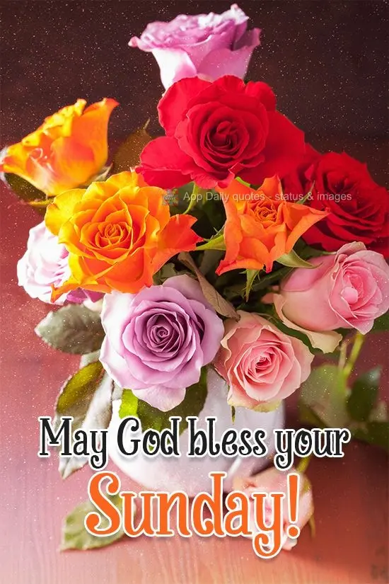 May God bless your Sunday!