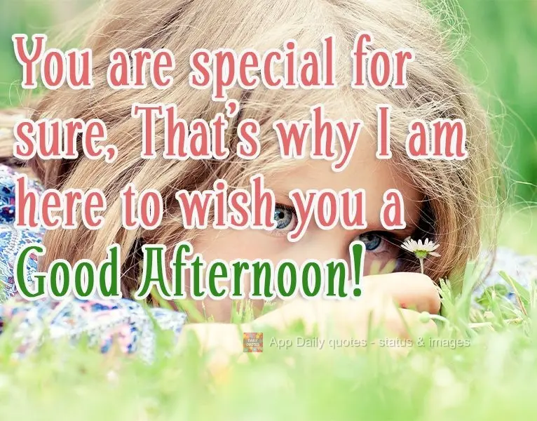 Com certeza você é uma pessoa especial. Por isso estou aqui para lhe desejar uma  Boa Tarde!