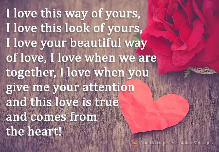 Amo esse seu jeito, amo esse seu olhar, amo essa sua linda forma de amar, amo quando estamos juntos, amo quando me dá atenção. Esse amor é verdadeiro...