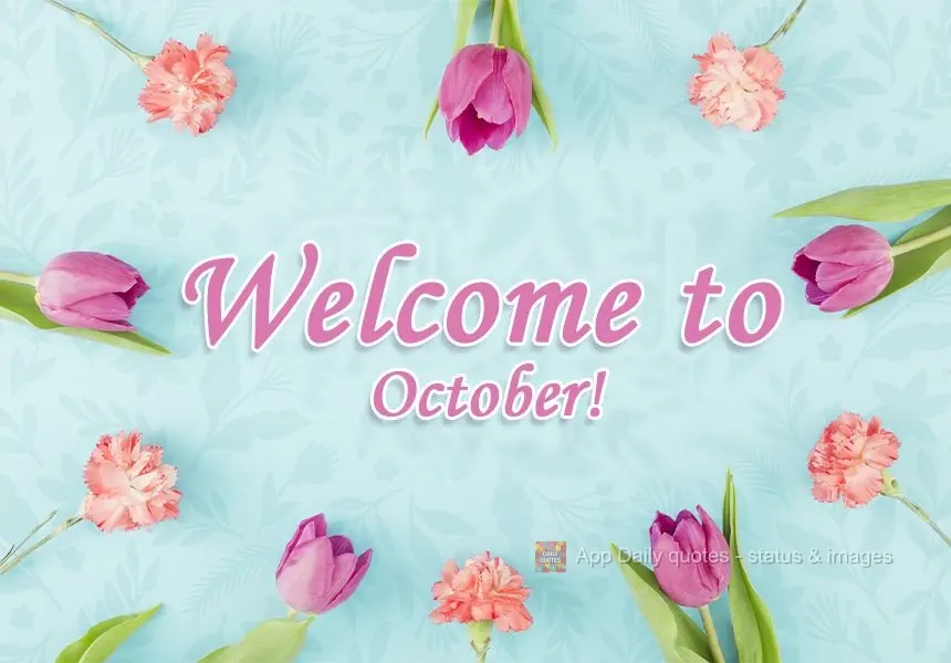 Seja Bem-vindo ao mês de Outubro! 
