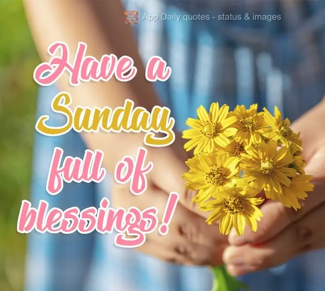 Have a Sunday full of blessings!