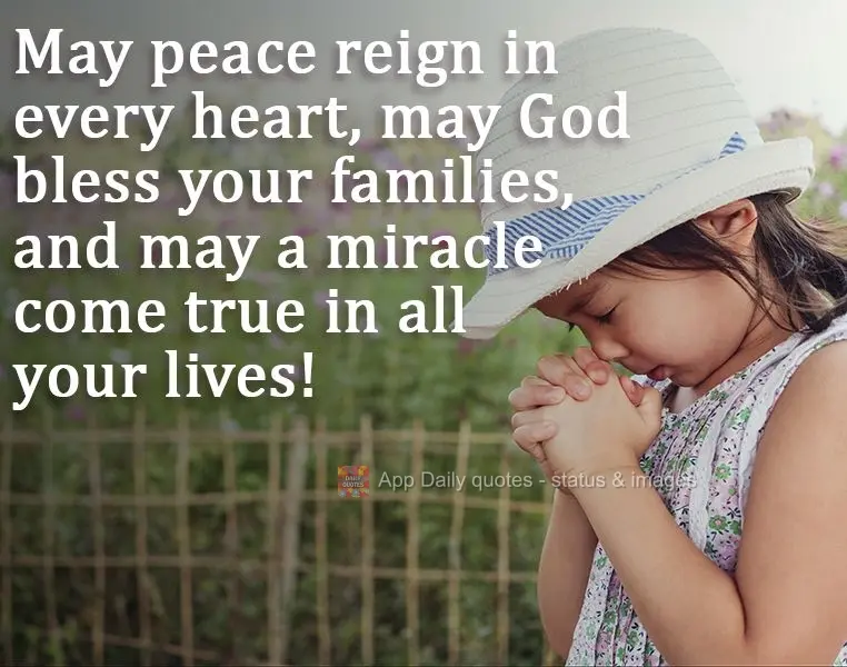 Que a paz reine em cada coração, que Deus abençoe suas famílias e realize um milagre em suas vidas!
