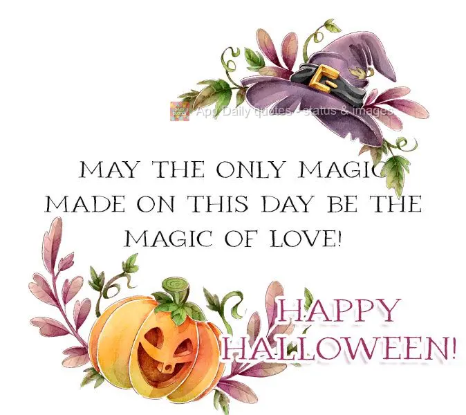 Que a única magia a ser feita nesta data seja a magia do Amor!  Feliz Halloween!