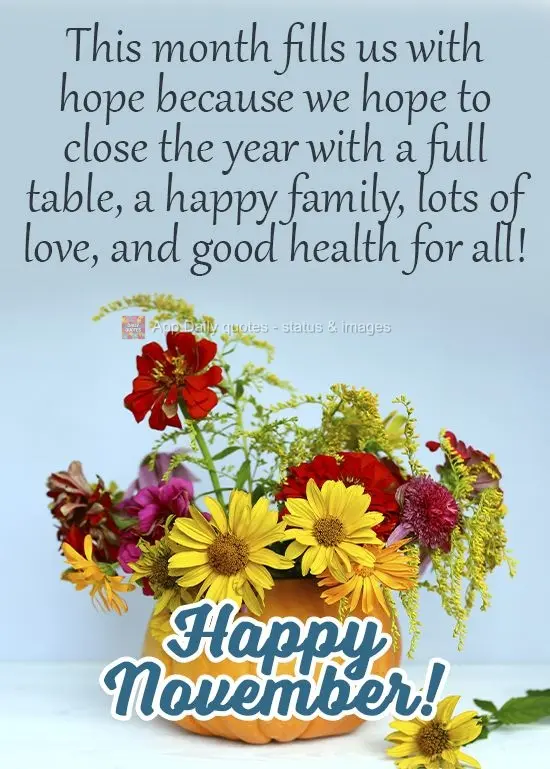 Esse mês nos enche de esperança, porque esperamos encerrar o ano com uma mesa farta, uma família feliz, muito amor e saúde para todos!
  Feliz Novem...