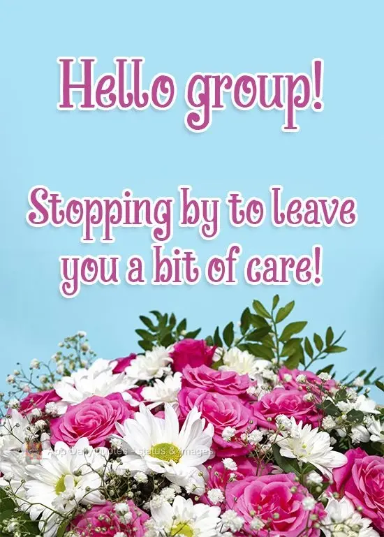 Olá grupo! Passando aqui pra deixar esse carinho!
