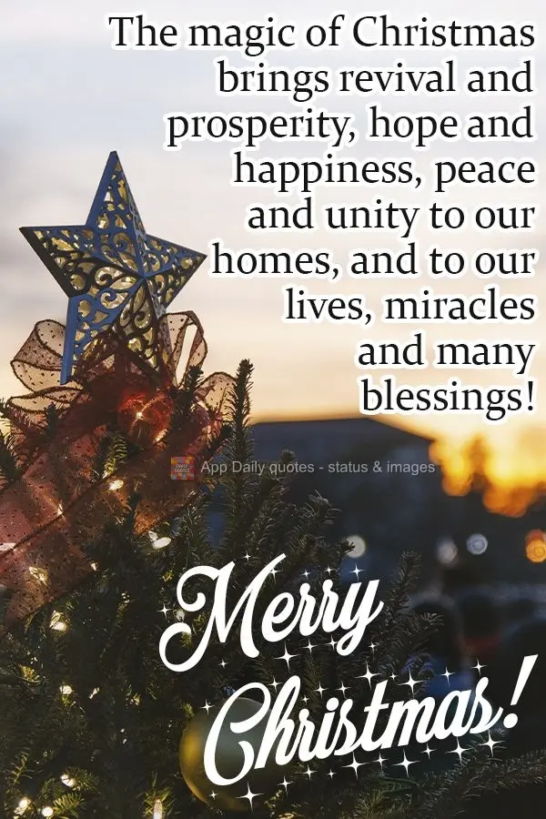 The magic of Christmas brings revival and prosperity, hope and happiness, peace and unity to our homes. And to our lives, miracles and many blessings! Me...