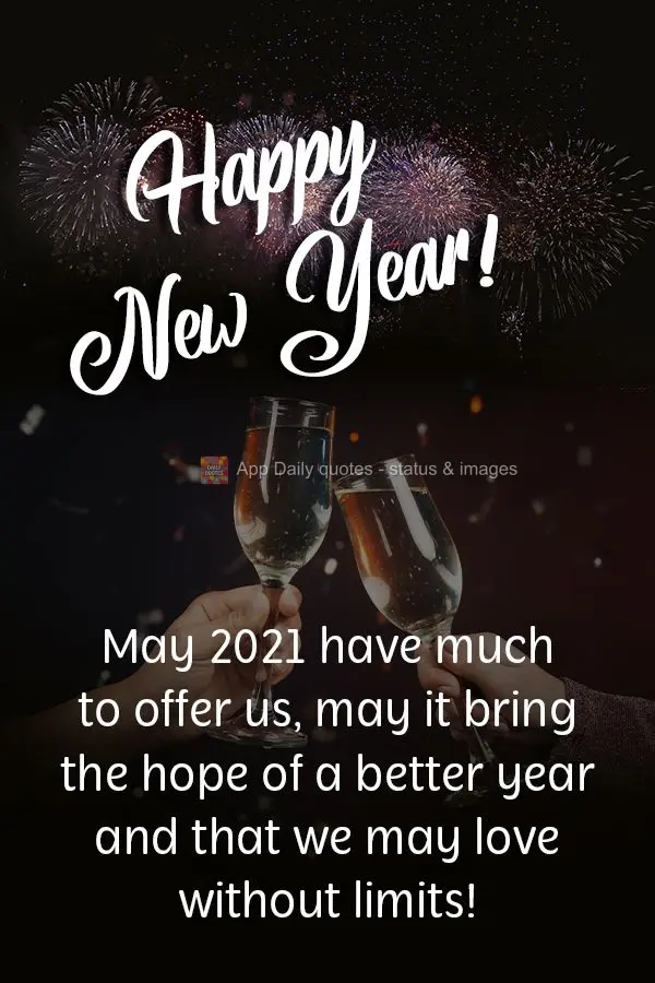 May 2021 have much to offer us, may it bring the hope of a better year and that we may love without limits!  Happy New Year! 
