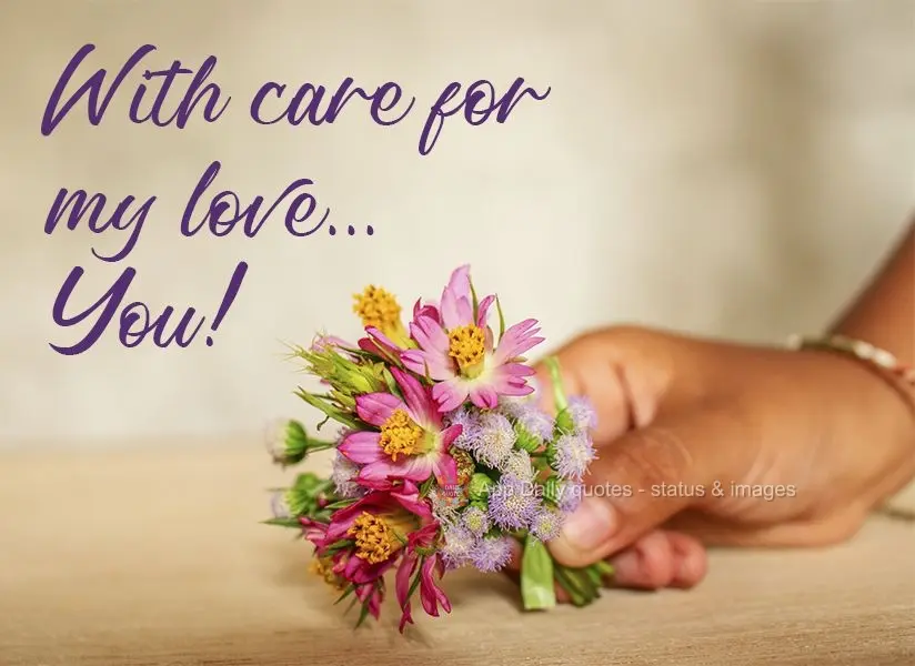 With care for my love... You! 