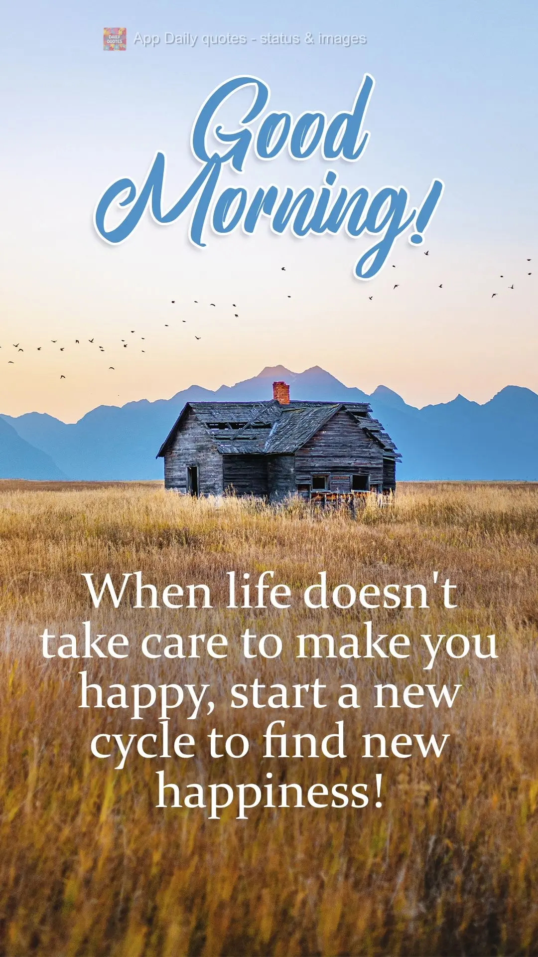 Quando a vida não der conta de te fazer feliz, comece um novo ciclo para encontrar novas felicidades!  Bom dia!