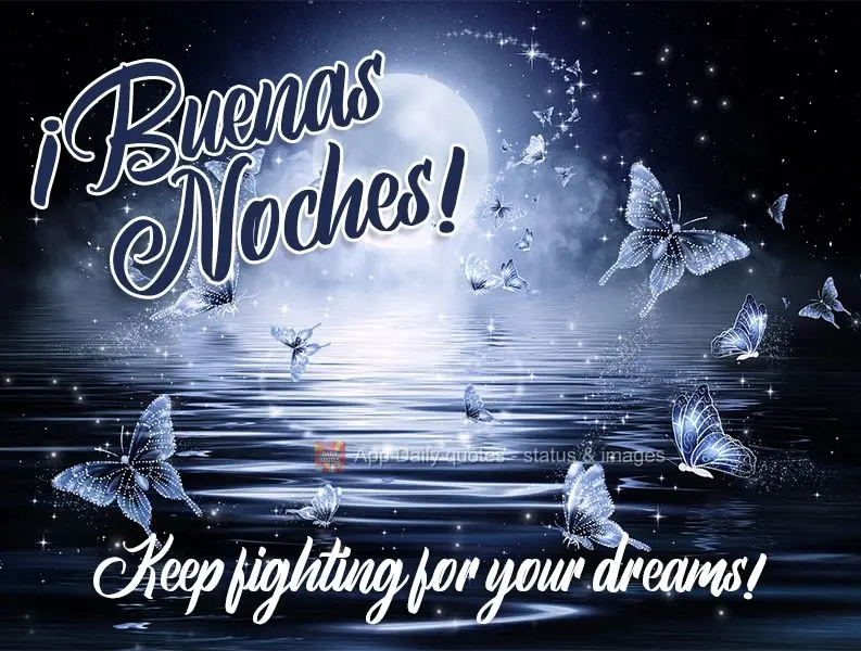 Keep fighting for your dreams!  Good night! 