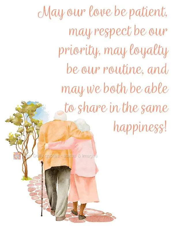 May our love be patient, may respect be our priority, may loyalty be our routine, and may we both be able to share in the same happiness! 