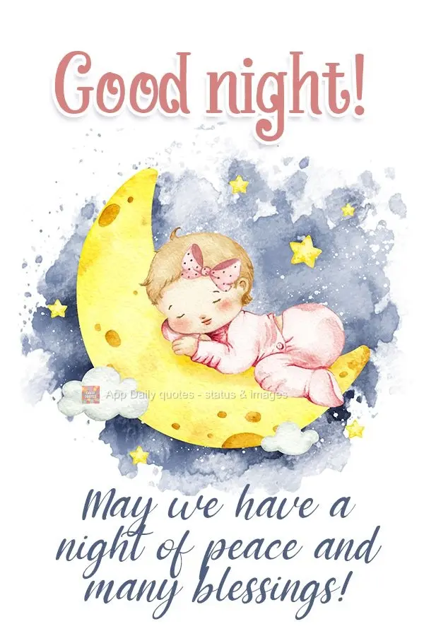 May we have a night of peace and many blessings!  Good night! 