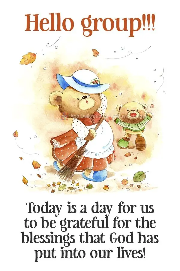 Olá grupo!!! Hoje é dia de sermos gratos pelas bênçãos que Deus tem colocado em nossas vidas!