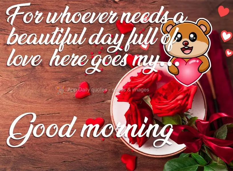 Pra quem precisa de um lindo dia cheio de amor, aqui vai o meu.. Bom dia!