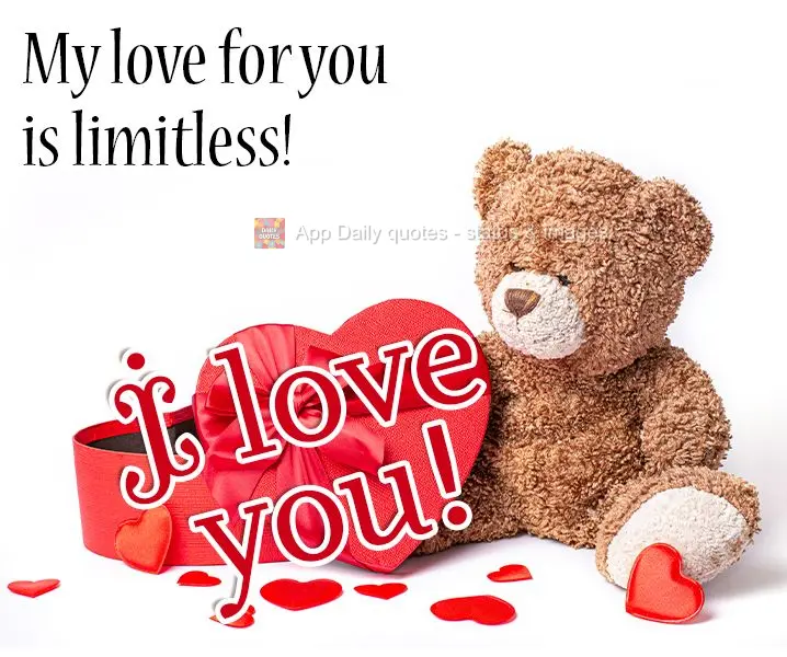 My love for you is limitless!  I love you! 