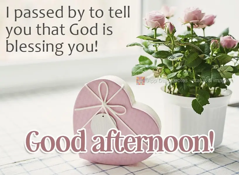 I stopped by to tell you that God is blessing you! Good afternoon!