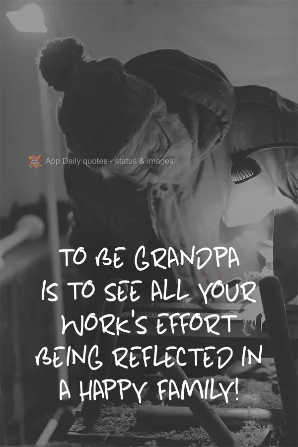Ser Avô é ver todo o esforço do seu trabalho sendo refletido em uma família feliz!