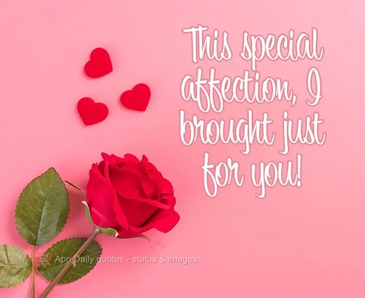 I'm sending this special affection just to you!