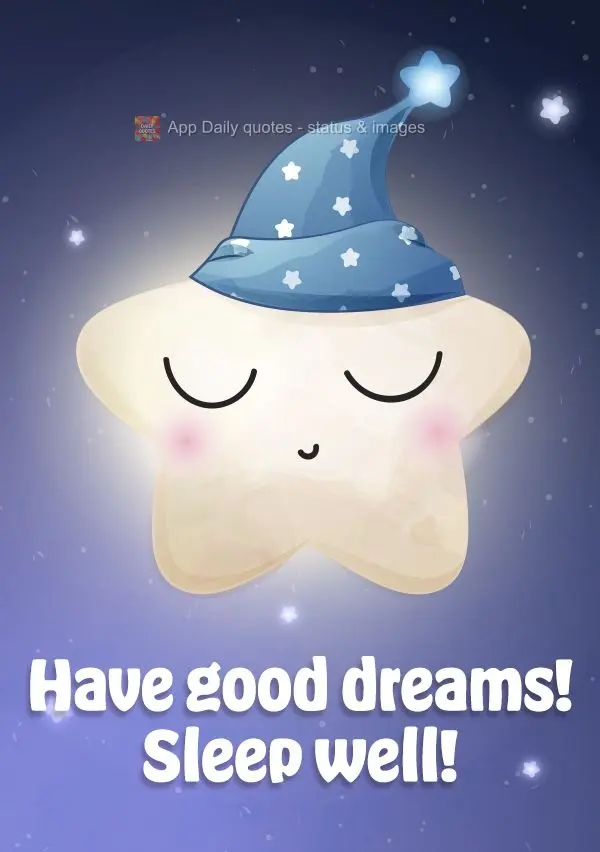 Bons sonhos! Durmam bem!