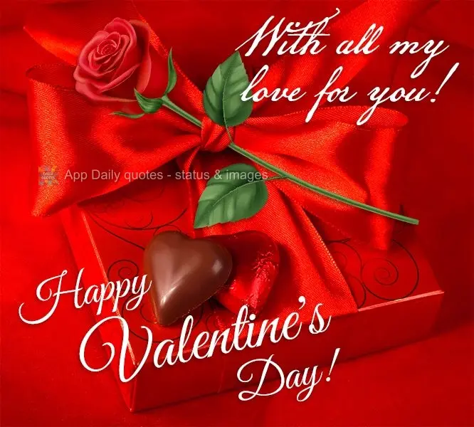 Com todo o meu amor para você! Feliz dia dos Namorados! 