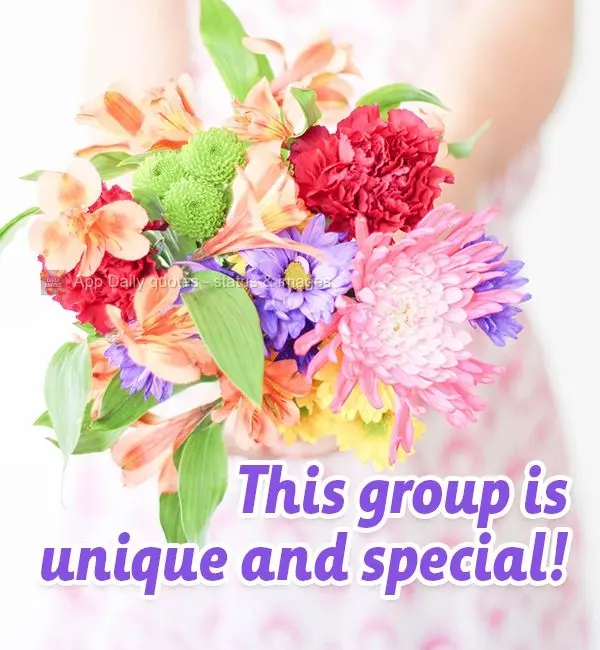 This group is unique and special!