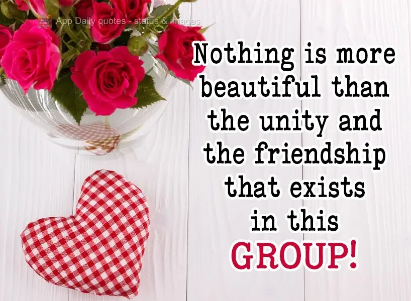 Nothing is more beautiful than the unity and friendship that exists in this group!