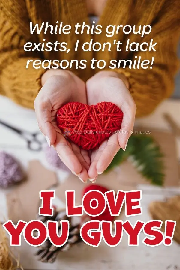 While this group exists, I don't lack reasons to smile! I love you guys!