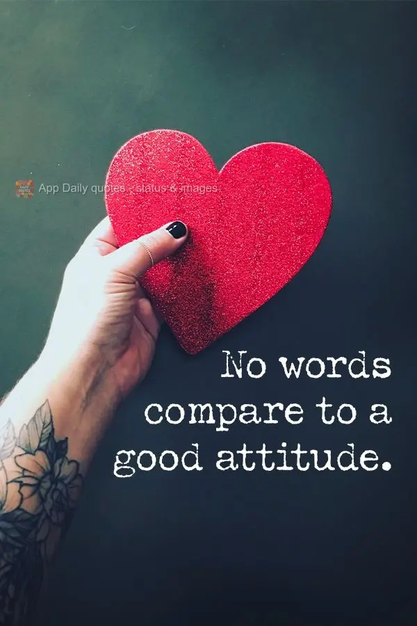 No words compare to a good attitude.
