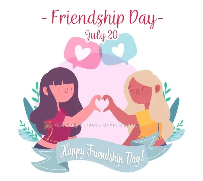 20 de Julho, dia do amigo.  Feliz dia do amigo!