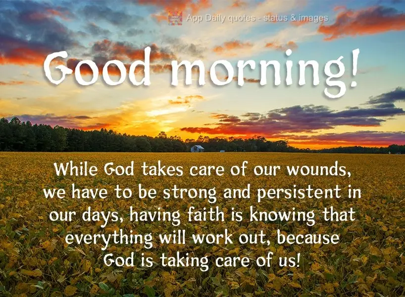 Enquanto Deus cuida de nossas feridas, temos que ser fortes e persistentes em nossos dias. Ter fé é saber que tudo irá se ajeitar, porque é Deus quem...