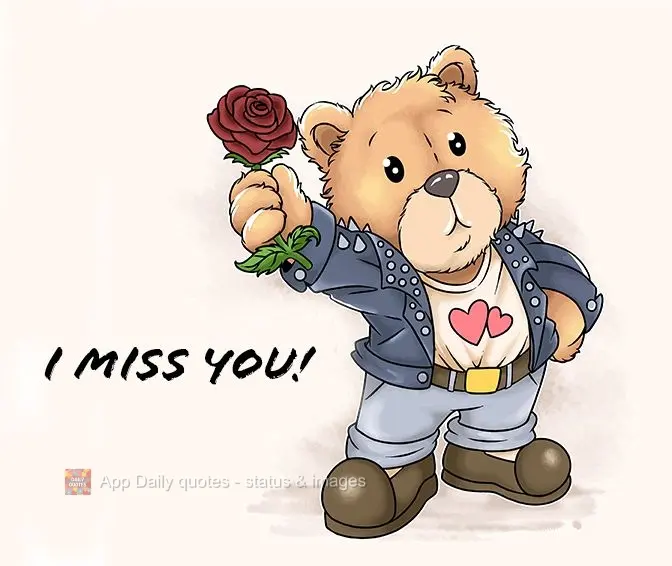 I miss you!