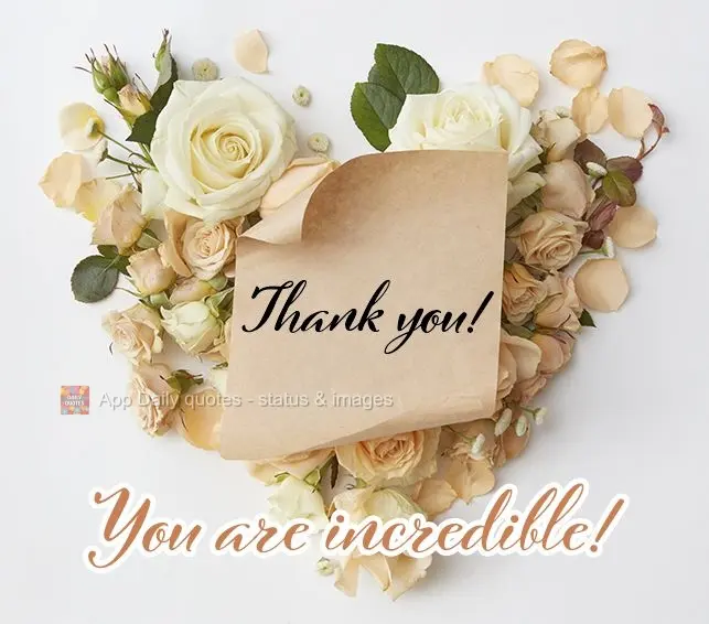 Thank you! You are incredible!