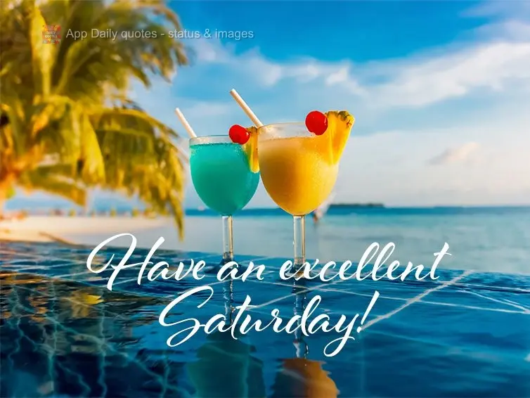 Have an excellent Saturday!