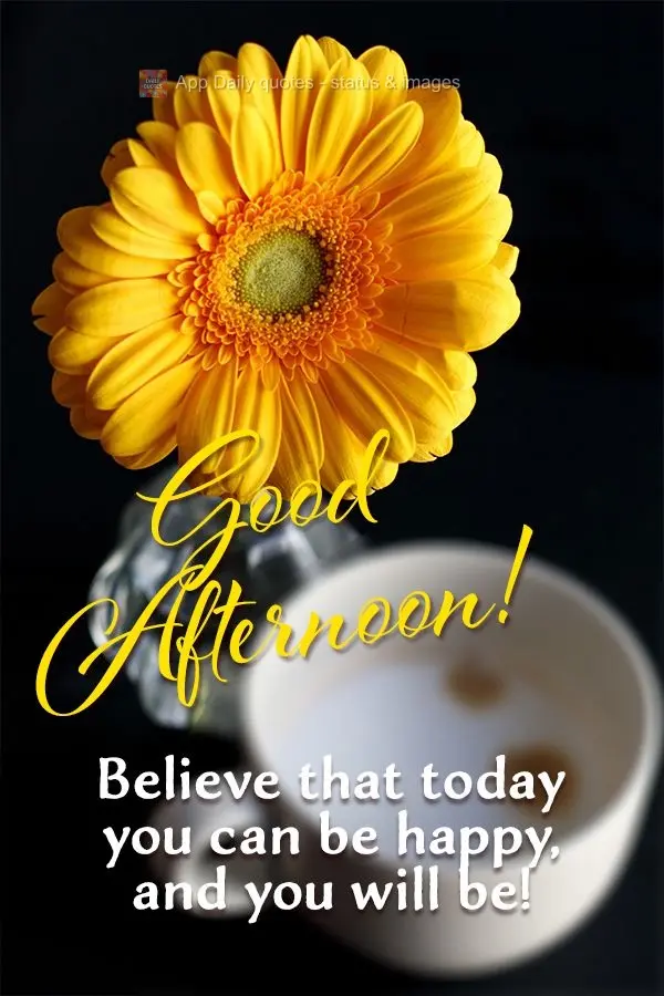 Acredite que hoje você pode ser feliz, e você será! Boa tarde!