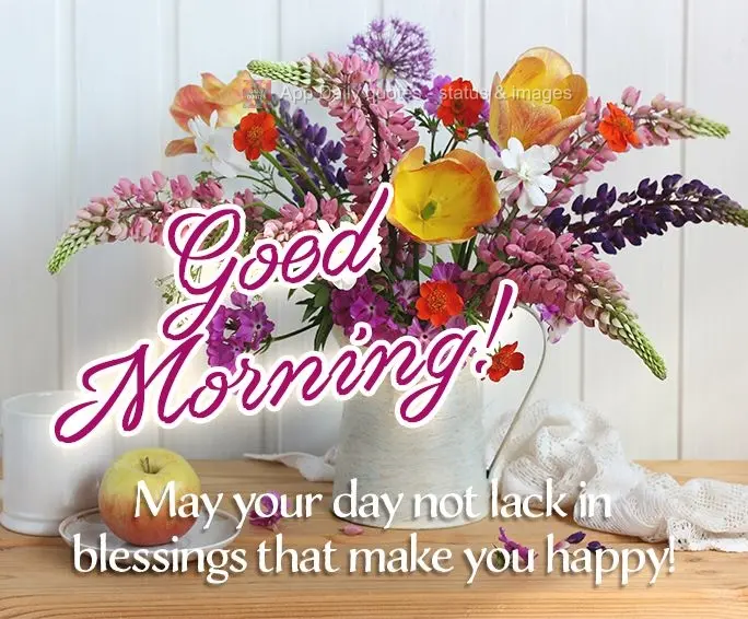 Que em seu dia não falte bênção para lhe trazer felicidade! Bom dia!