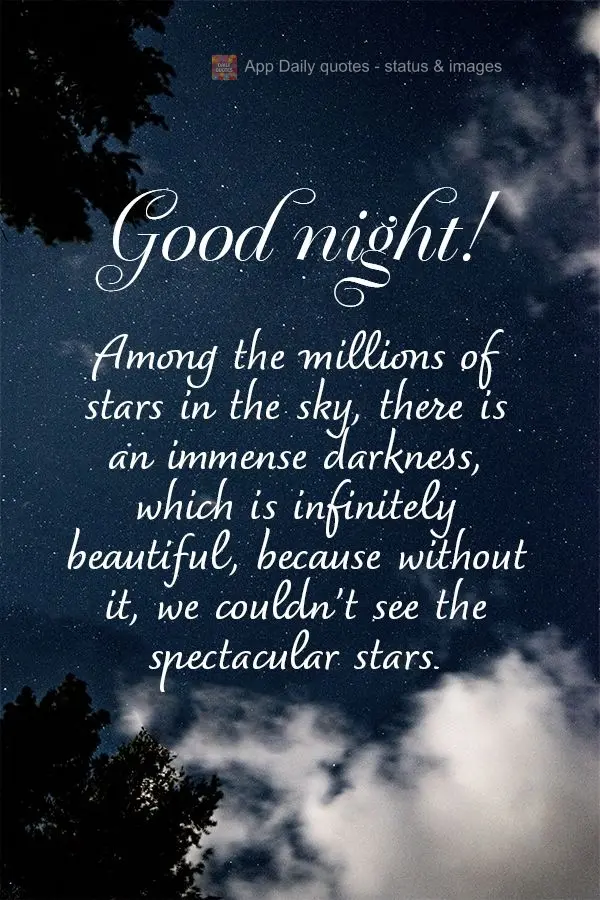 Entre milhares de estrelas no céu há uma enorme escuridão, da qual é infinitamente bela, porque sem ela, não veríamos esse espetáculo de estrelas....